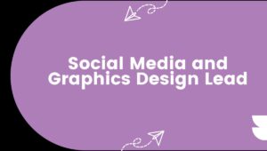 Read more about the article Job Alert: Social Media and Graphics Design Lead