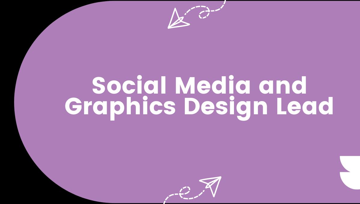 Read more about the article Job Alert: Social Media and Graphics Design Lead